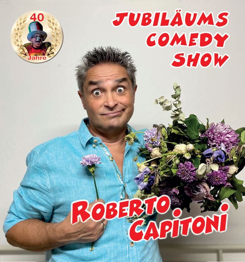Roberto Capitoni // 40 Jahre Jubiläums-Comedy-Show